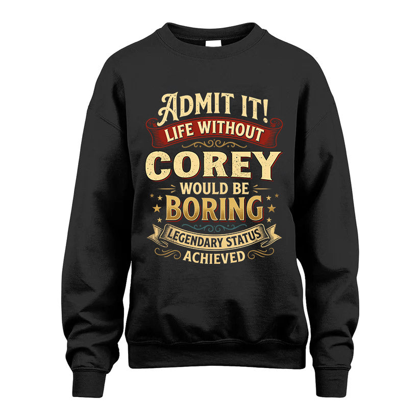 COREY L02-TT36 Personalized Funny Quote Apparel