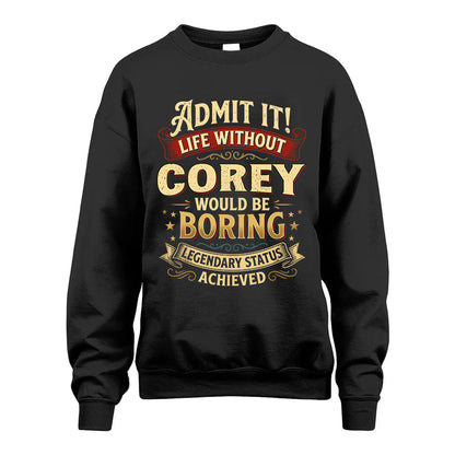 COREY L02-TT36 Personalized Funny Quote Apparel