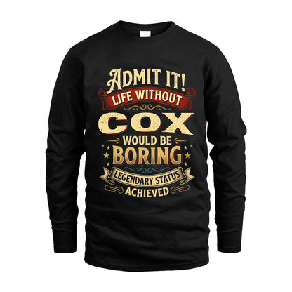 COX L02-TT36 Personalized Funny Quote Apparel