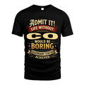 CO L02-TT36 Personalized Funny Quote Apparel