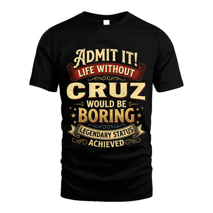 CRUZ L02-TT36 Personalized Funny Quote Apparel