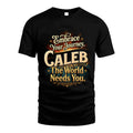 CALEB L04-TT36 Personalized Funny Quote Apparel