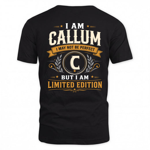 CALLUM  EDI-TT36 Personalized Funny Quote Apparel