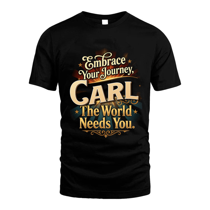 CARL L04-TT36 Personalized Funny Quote Apparel
