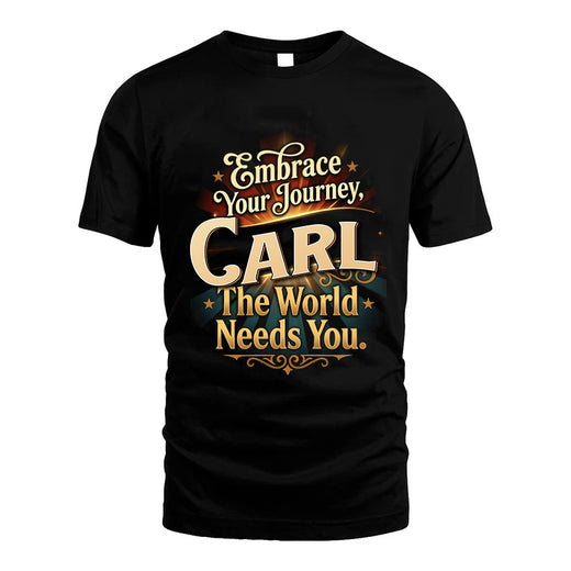 CARL L04-TT36 Personalized Funny Quote Apparel