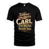 CARL L04-TT36 Personalized Funny Quote Apparel