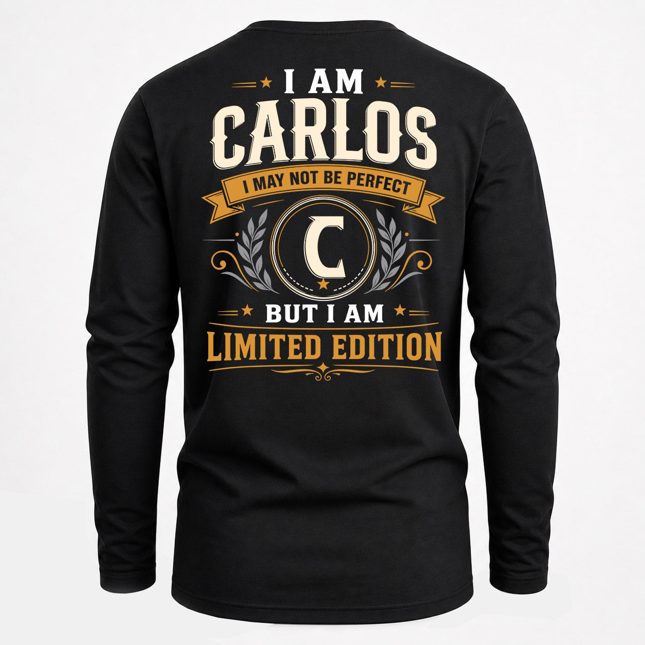CARLOS  EDI-TT36 Personalized Funny Quote Apparel
