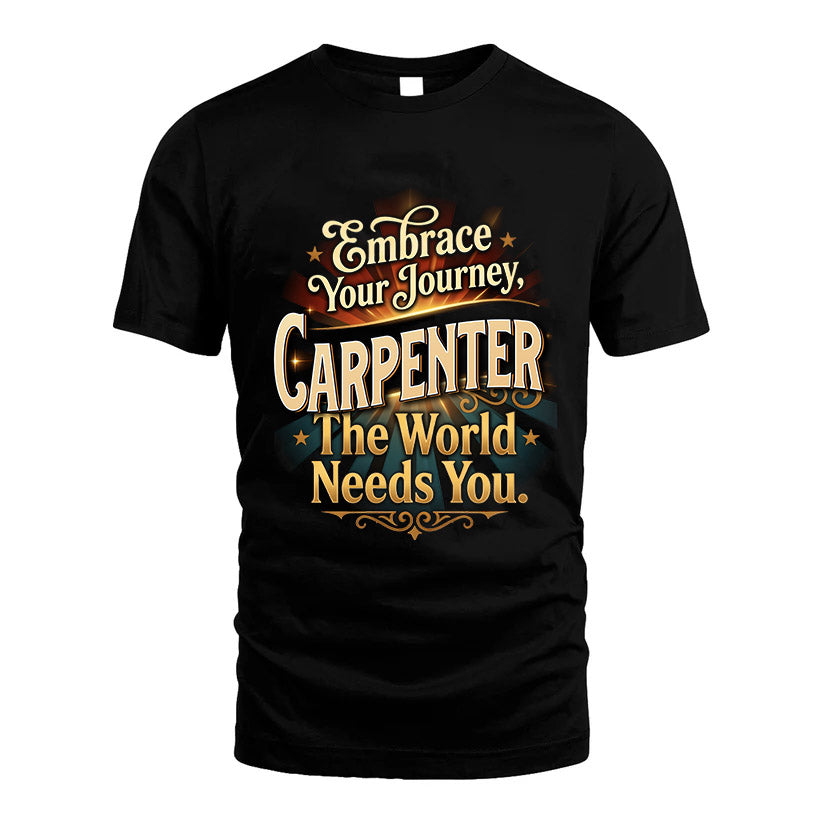 CARPENTER L04-TT36 Personalized Funny Quote Apparel