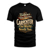 CARPENTER L04-TT36 Personalized Funny Quote Apparel