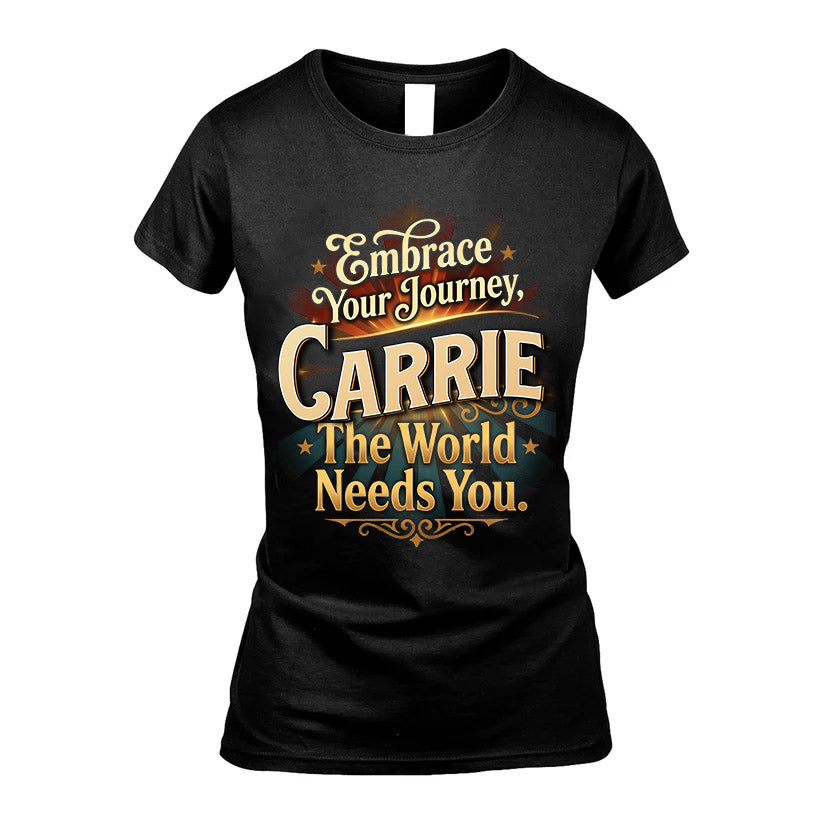 CARRIE L04-TT36 Personalized Funny Quote Apparel