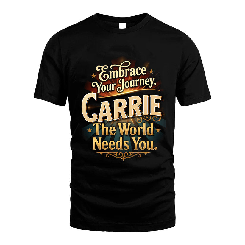 CARRIE L04-TT36 Personalized Funny Quote Apparel
