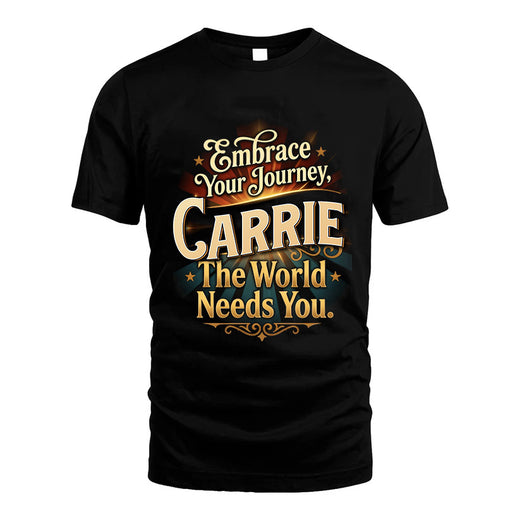 CARRIE L04-TT36 Personalized Funny Quote Apparel