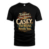 CASEY L04-TT36 Personalized Funny Quote Apparel