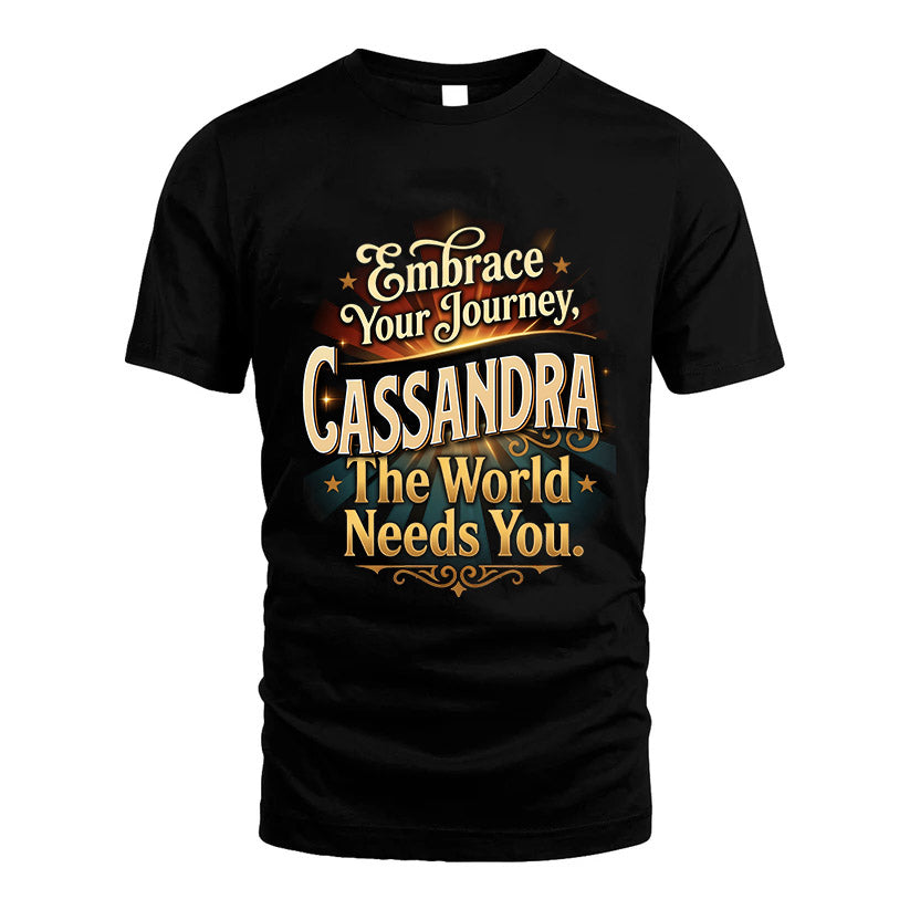 CASSANDRA L04-TT36 Personalized Funny Quote Apparel