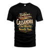 CASSANDRA L04-TT36 Personalized Funny Quote Apparel
