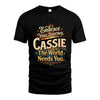CASSIE L04-TT36 Personalized Funny Quote Apparel