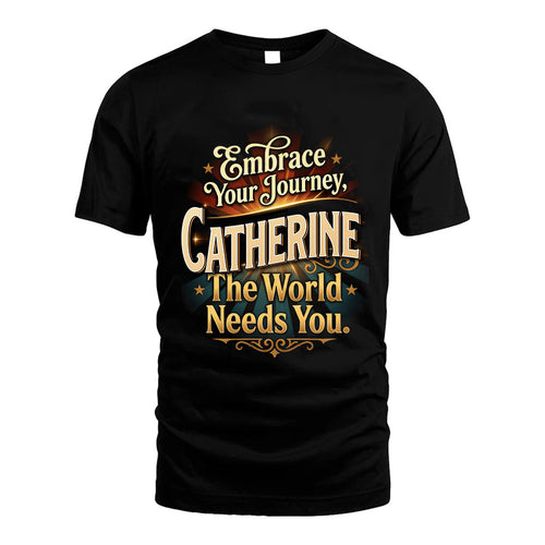 CATHERINE L04-TT36 Personalized Funny Quote Apparel