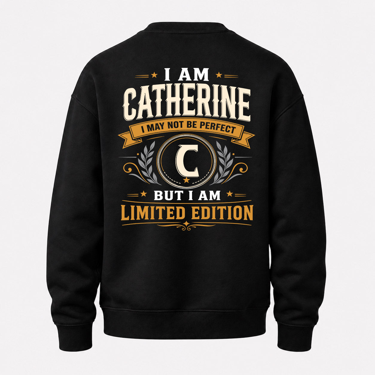 CATHERINE  EDI-TT36 Personalized Funny Quote Apparel