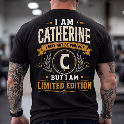 CATHERINE  EDI-TT36 Personalized Funny Quote Apparel