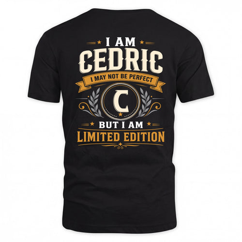 CEDRIC  EDI-TT36 Personalized Funny Quote Apparel