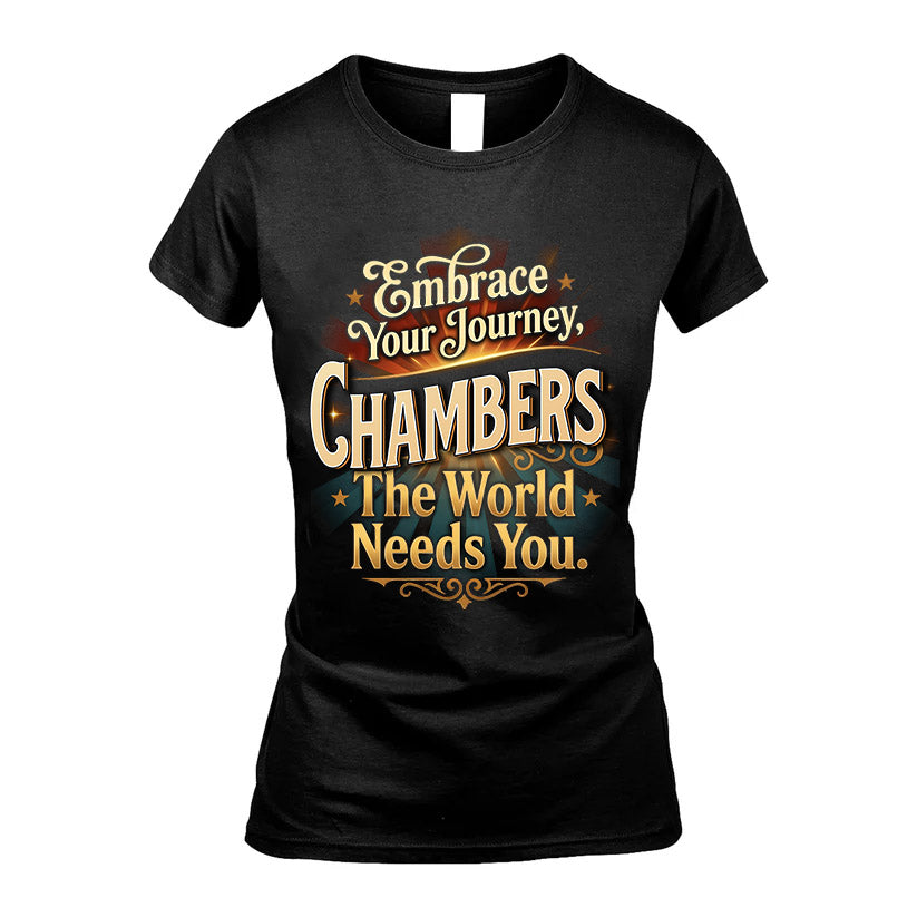CHAMBERS L04-TT36 Personalized Funny Quote Apparel