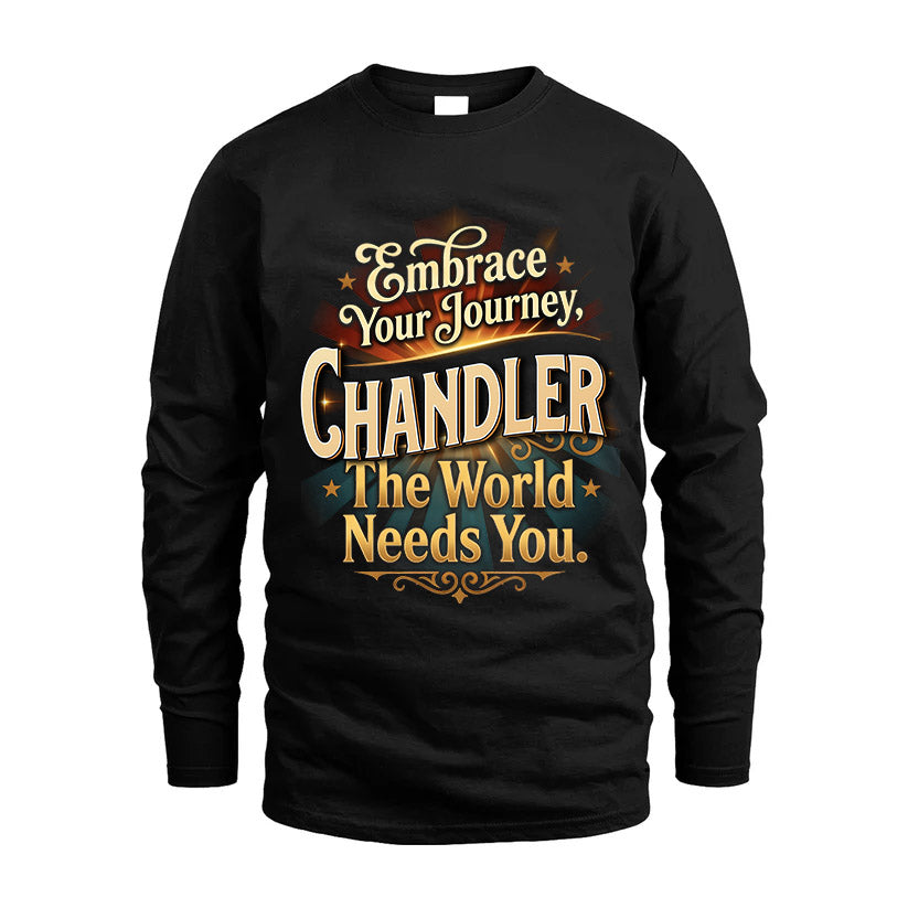 CHANDLER L04-TT36 Personalized Funny Quote Apparel