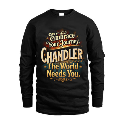 CHANDLER L04-TT36 Personalized Funny Quote Apparel