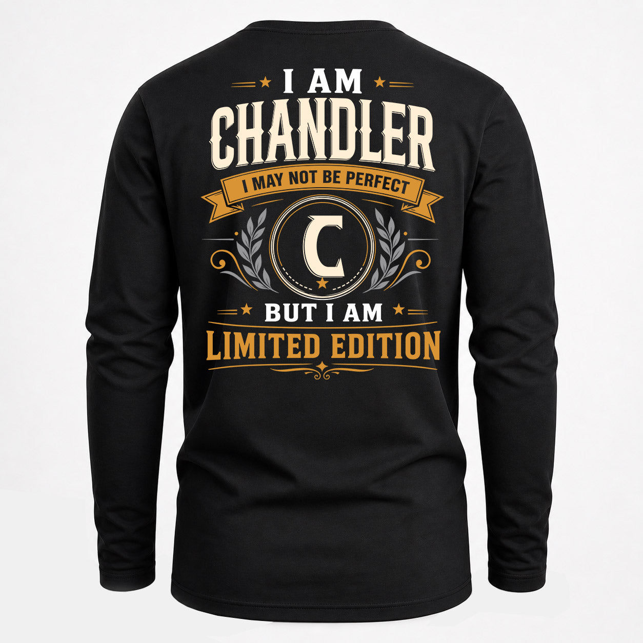 CHANDLER  EDI-TT36 Personalized Funny Quote Apparel