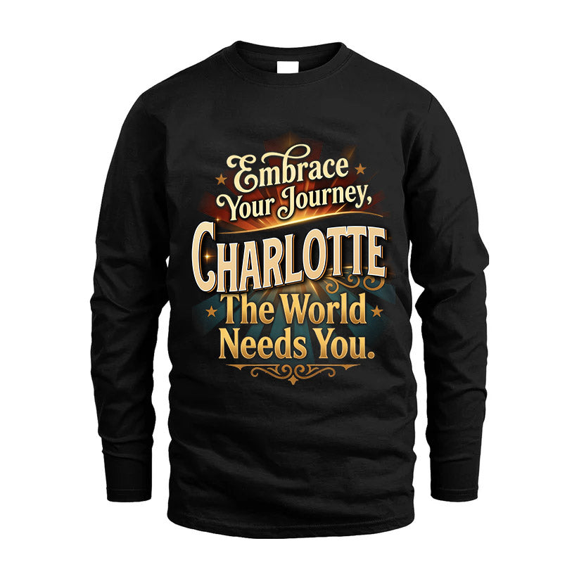 CHARLOTTE L04-TT36 Personalized Funny Quote Apparel
