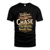 CHASE L04-TT36 Personalized Funny Quote Apparel