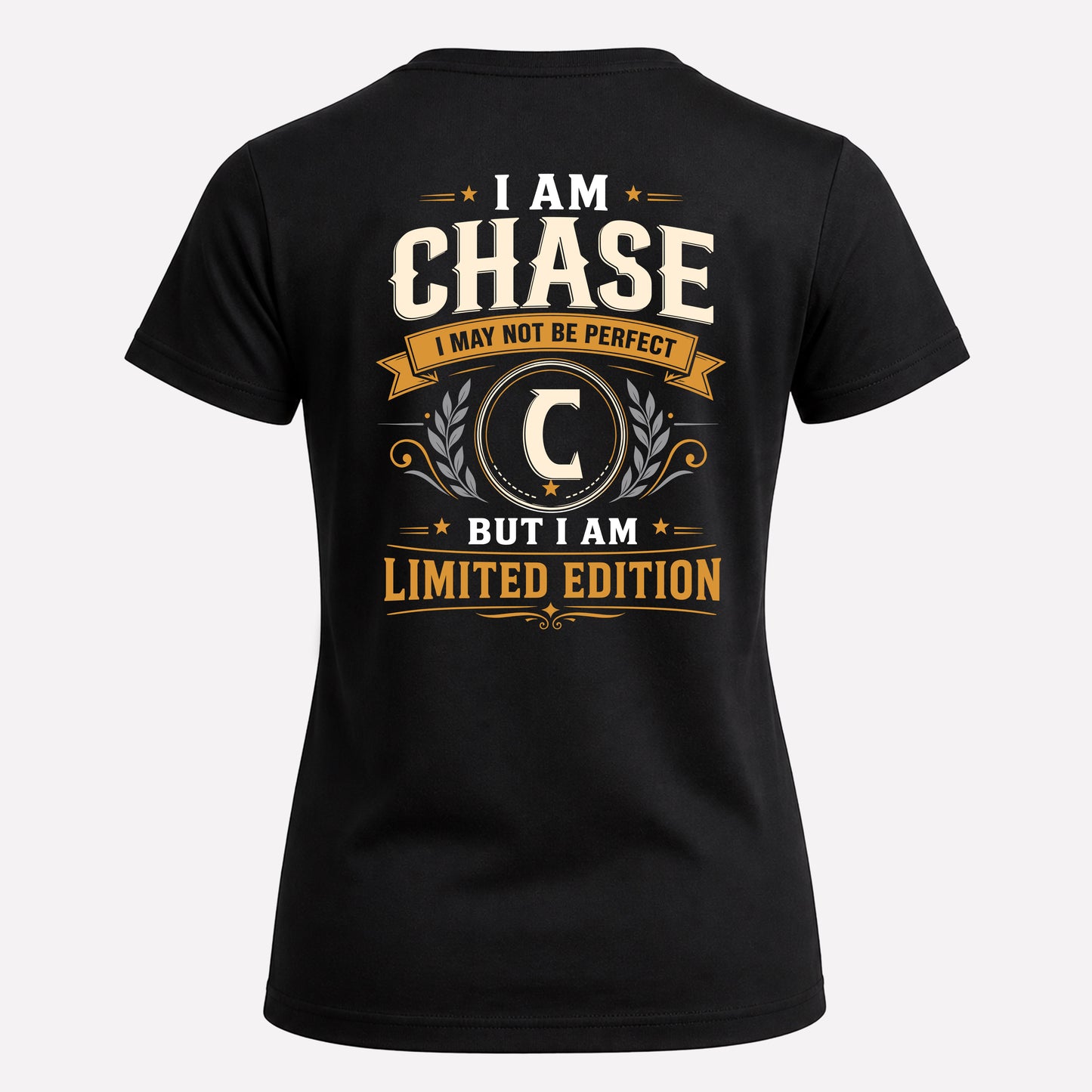 CHASE  EDI-TT36 Personalized Funny Quote Apparel