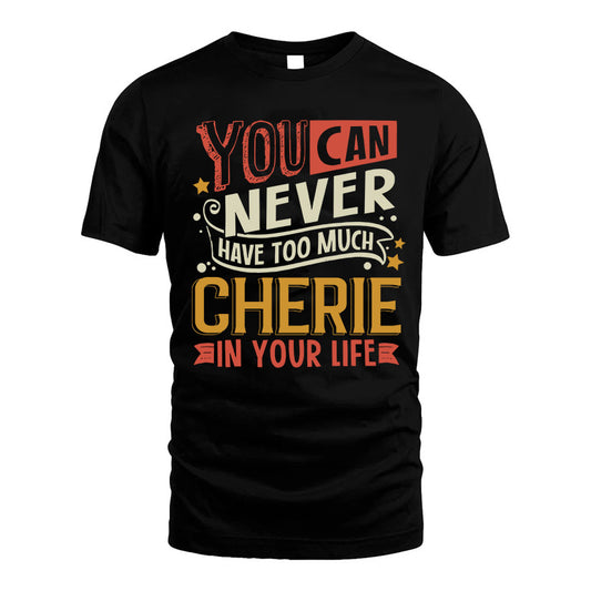 CHERIE  NO2-TT36 Personalized Funny Quote Apparel