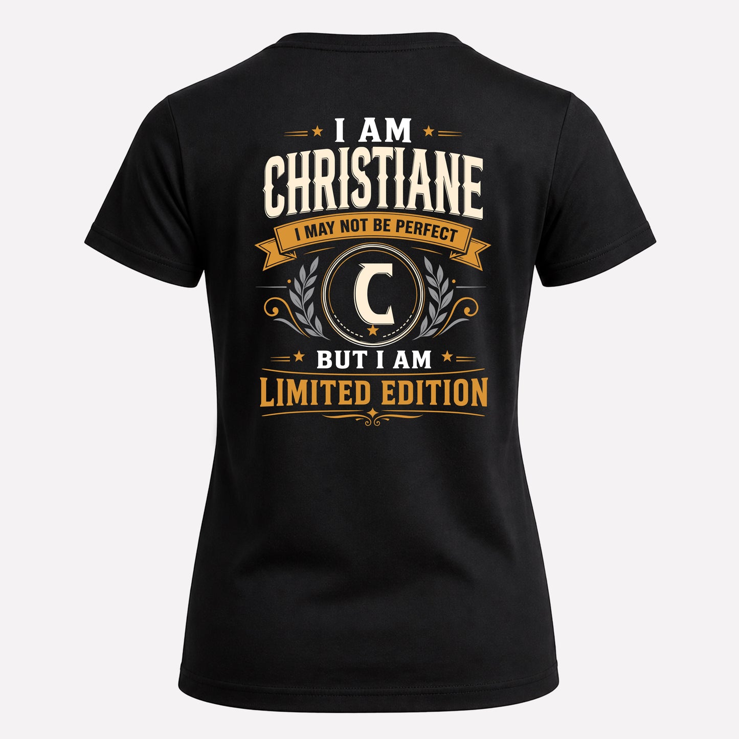 CHRISTIANE  EDI-TT36 Personalized Funny Quote Apparel