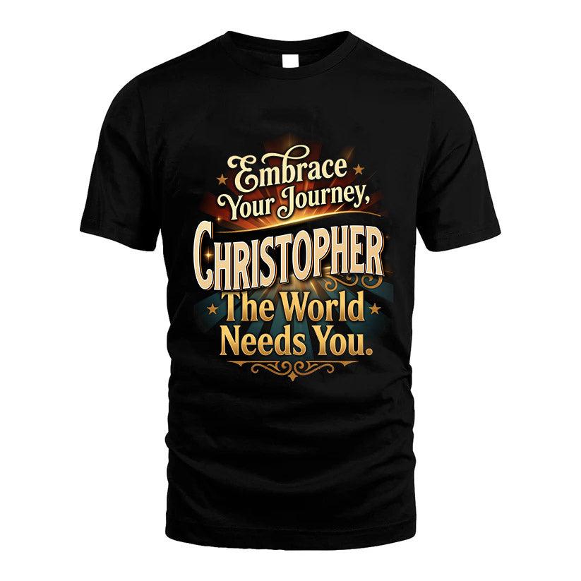 CHRISTOPHER L04-TT36 Personalized Funny Quote Apparel