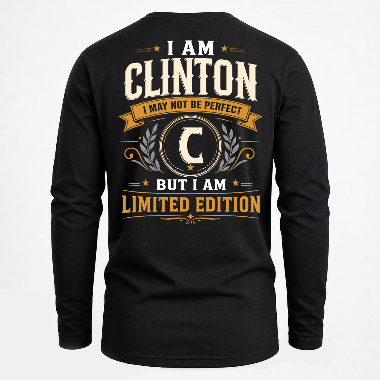 CLINTON  EDI-TT36 Personalized Funny Quote Apparel