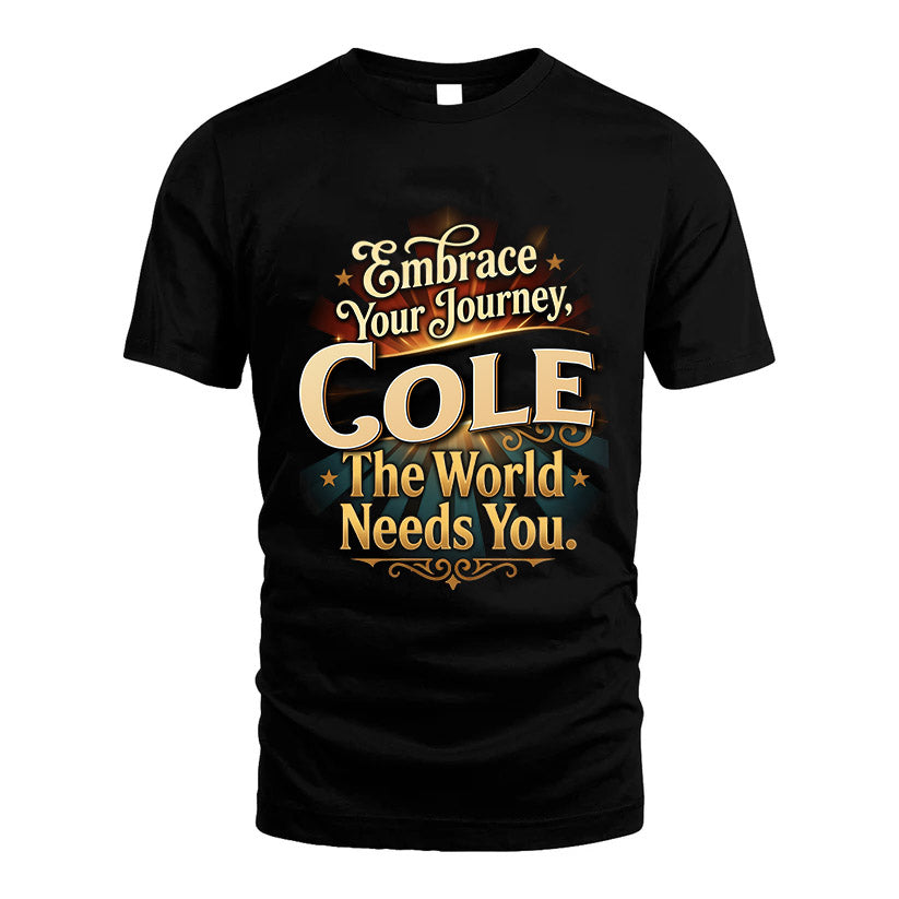 COLE L04-TT36 Personalized Funny Quote Apparel