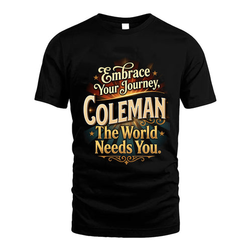 COLEMAN L04-TT36 Personalized Funny Quote Apparel