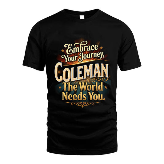 COLEMAN L04-TT36 Personalized Funny Quote Apparel