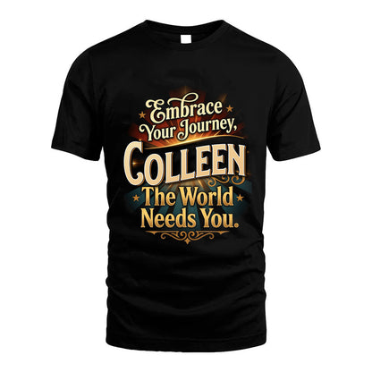 COLLEEN L04-TT36 Personalized Funny Quote Apparel