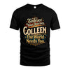 COLLEEN L04-TT36 Personalized Funny Quote Apparel