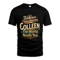 COLLEEN L04-TT36 Personalized Funny Quote Apparel