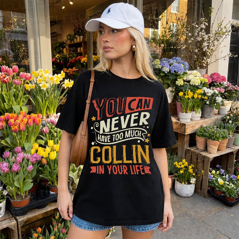 COLLIN  NO2-TT36 Personalized Funny Quote Apparel