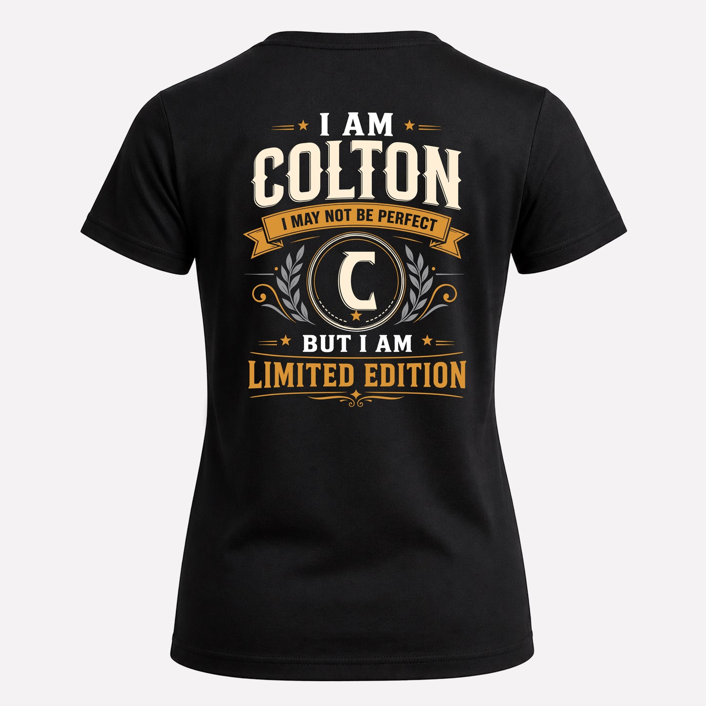 COLTON  EDI-TT36 Personalized Funny Quote Apparel