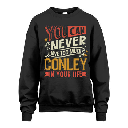CONLEY  NO2-TT36 Personalized Funny Quote Apparel