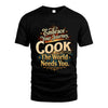 COOK L04-TT36 Personalized Funny Quote Apparel