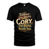 CORY L04-TT36 Personalized Funny Quote Apparel