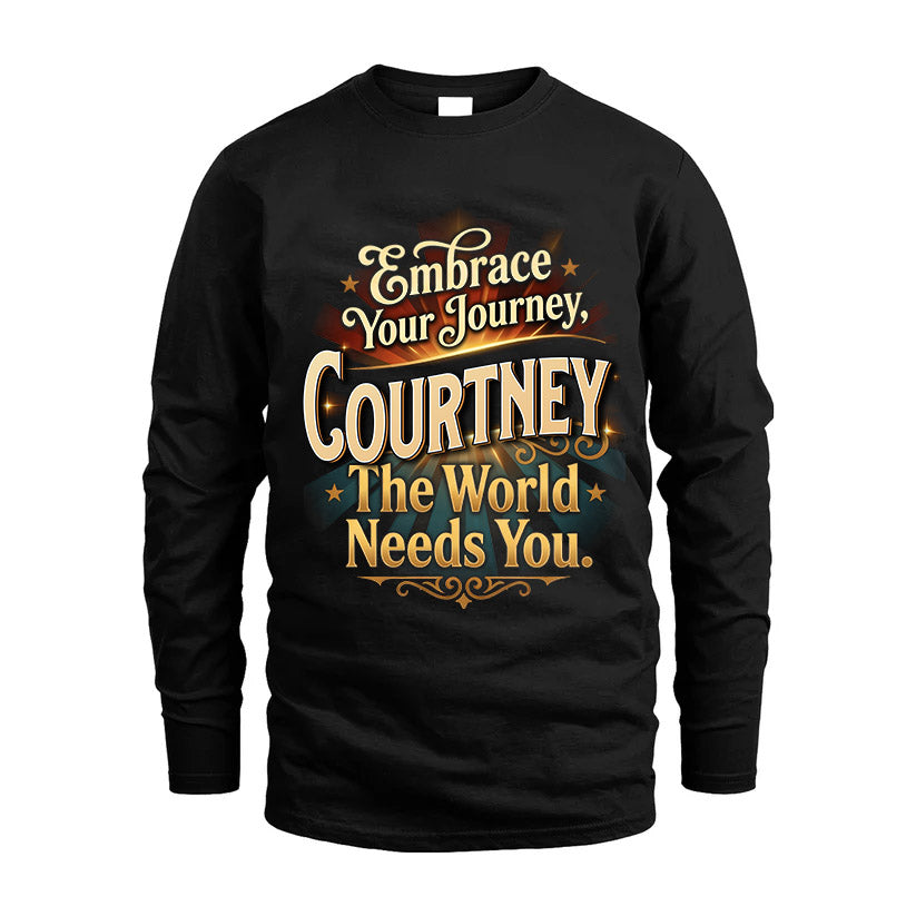 COURTNEY L04-TT36 Personalized Funny Quote Apparel