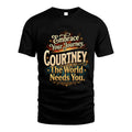 COURTNEY L04-TT36 Personalized Funny Quote Apparel