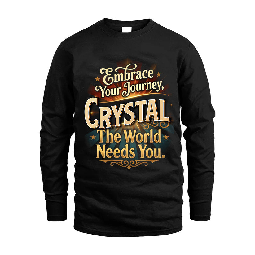 CRYSTAL L04-TT36 Personalized Funny Quote Apparel