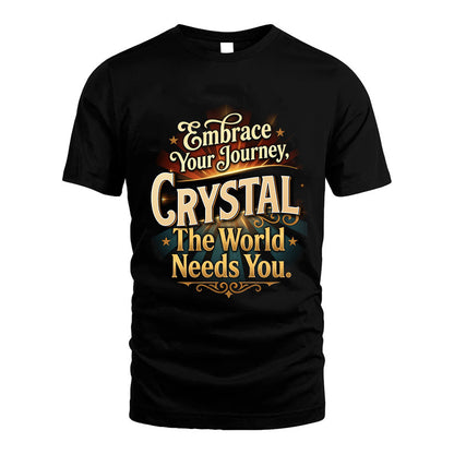 CRYSTAL L04-TT36 Personalized Funny Quote Apparel